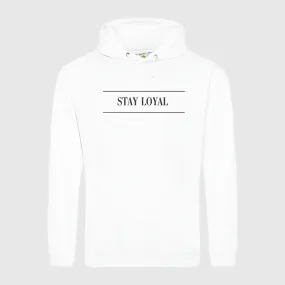 Hoodie STAY LOYAL Unisex