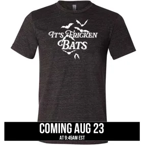 It's Fricken Bats Shirt Unisex