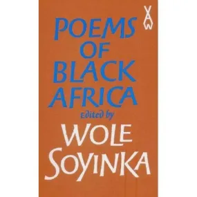 Poems Of Black Africa By Wole Soyinka